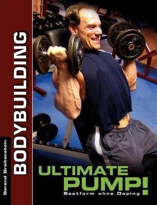 Ultimate Pump!: Bestform ohne Doping - Berend Breitenstein - cover