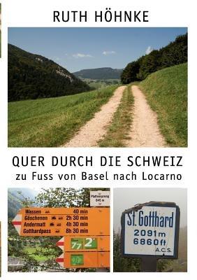 Quer durch die Schweiz - zu Fuss von Basel nach Locarno - Ruth Höhnke - cover