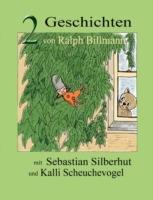 Zwei Geschichten mit Sebastian Silberhut und Kalli Scheuchevogel - Ralph Billmann - cover