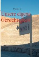 Unsere eigene Gerechtigkeit - Ute Anwer - cover