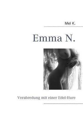 Emma N.: Verabredung mit einer Edel-Hure - Mel K - cover