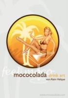 Mococolada Drink Art: Das Mococolada Cocktail- & Getränkebuch