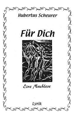 Für Dich - Eine Nachlese: Lyrik - Hubertus Scheurer - cover
