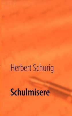 Schulmisere - Herbert Schurig - cover
