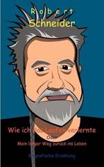 Wie ich das Laufen verlernte: Mein langer Weg zuruck ins Leben