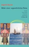 Bilder einer ungewöhnlichen Reise: Karibik - Kuna Indios - Amazonas - Schamanen & Mister Bill - Ingrid Durst - cover