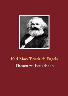 Thesen zu Feuerbach - Karl Marx,Friedrich Engels - cover