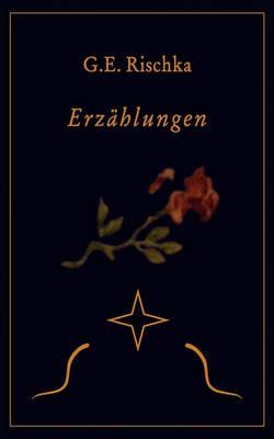 Erzählungen - G E Rischka - cover