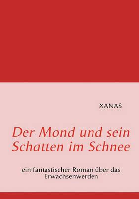 Der Mond und sein Schatten im Schnee - Xanas - cover
