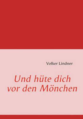 Und hüte dich vor den Mönchen - Volker Lindner - cover