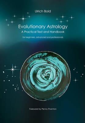 Evolutionary Astrology: Practical Text and Handbook - Ulrich Böld - cover