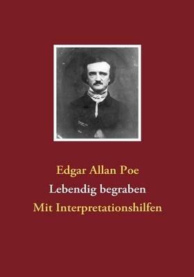 Lebendig begraben: Mit Interpretationshilfen - Edgar Allan Poe - cover