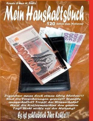 Mein Haushaltsbuch: Da muss doch etwas übrig bleiben! - Renate Sültz,Uwe H Sültz - cover
