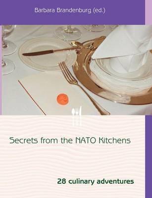 Secrets from the NATO Kitchens - Barbara Brandenburg - cover