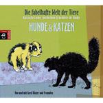 Die fabelhafte Welt der Tiere - Hunde & Katzen