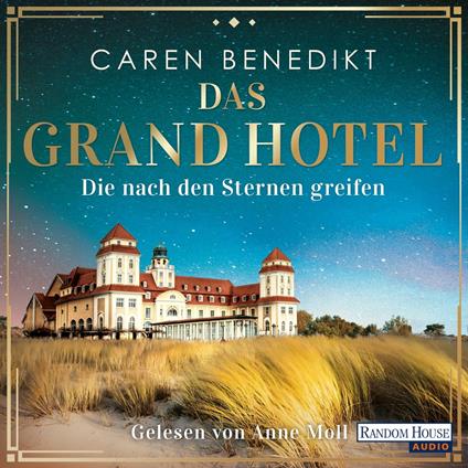 Das Grand Hotel - Die nach den Sternen greifen