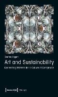 Art and Sustainability: Connecting Patterns for a Culture of Complexity - Sacha Kagan - cover