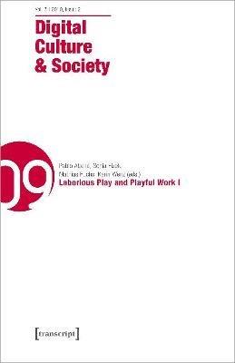 Digital Culture & Society (DCS) Vol. 5, Issue 2 – Laborious Play and Playful Work I - Pablo Abend,Sonia Fizek,Mathias Fuchs - cover