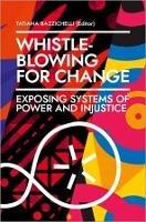 Whistleblowing for Change – Exposing Systems of Power and Injustice - Tatiana Bazzichelli - cover