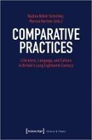 Comparative Practices – Literature, Language, and Culture in Britain's Long Eighteenth Century - Marcus Hartner,Nadine Böhm–schnitker - cover