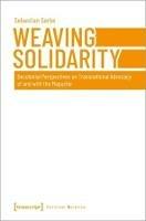 Weaving Solidarity – Decolonial Perspectives on Transnational Advocacy of and with the Mapuche - Sebastian Garbe - cover