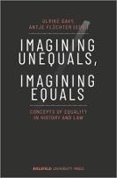 Imagining Unequals, Imagining Equals: Concepts of Equality in History and Law