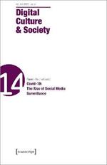 Digital Culture & Society (DCS): Vol 8, Issue 1/2022 - Coding Covid-19: The Rise of the App-Society