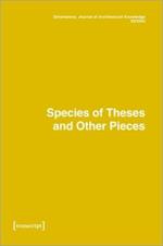 Dimensions: Journal of Architectural Knowledge: Vol. 2, No. 3/2022: Species of Theses an Other Pieces