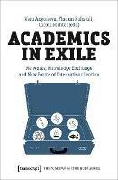 Academics in Exile: Networks, Knowledge Exchange and New Forms of Internationalization