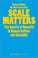 Scale Matters: The Quality of Quantity in Human Culture and Sociality