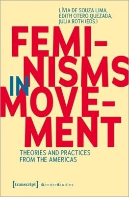 Feminisms in Movement: Theories and Practices from the Americas - cover