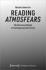 Reading »Atmosfears«: The Uncanny Climate of Contemporary Ecofiction
