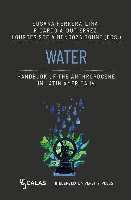 Water - Handbook of the Anthropocene in Latin America IV - cover