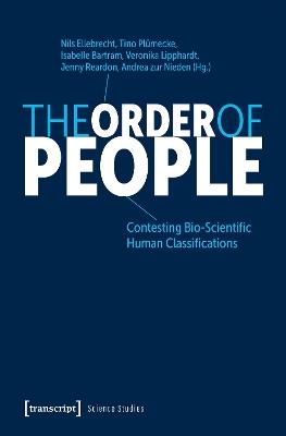 The Order of People: Contesting Bio-Scientific Human Classifications - cover
