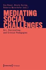 Mediating Social Challenge: Art, Storytelling, and Critical Pedagogies