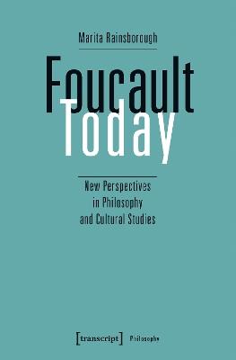 Foucault Today: New Perspectives in Philosophy and Cultural Studies - Marita Rainsborough - cover