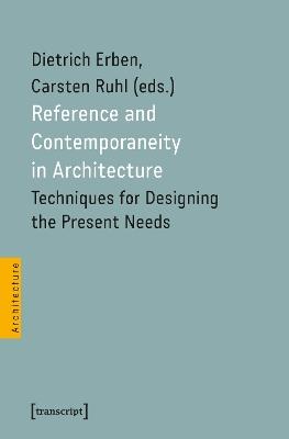 Reference and Contemporaneity in Architecture: Techniques for Designing the Present Needs - cover