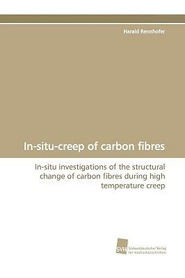 In-situ-creep of carbon fibres - Harald Rennhofer - cover