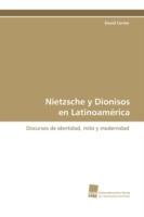 Nietzsche y Dionisos En Latinoamerica