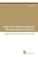 Space-Time Block Coding for Multiple Antenna Systems - Biljana Badic - cover