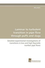 Laminar to turbulent transition in pipe flow through puffs and slugs