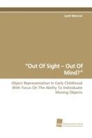 Out of Sight - Out of Mind?