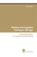 Physical and Cognitive Training in Old Age