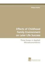 Effects of Childhood Family Environment on Later Life Success