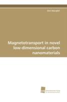 Magnetotransport in Novel Low-Dimensional Carbon Nanomaterials