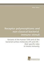 Receptor Polymorphisms and Non-Classical Bacterial Immune Stimuli
