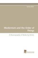 Modernism and the Order of Things - Barbara Bader - cover