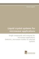 Liquid Crystal Systems for Microwave Applications - Artsiom Lapanik - cover