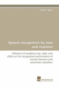 Speech Recognition by Man and Machine - Bernd T Meyer - cover