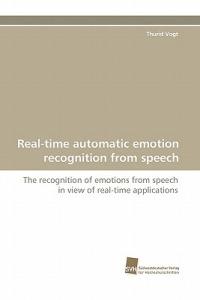 Real-Time Automatic Emotion Recognition from Speech - Thurid Vogt - cover